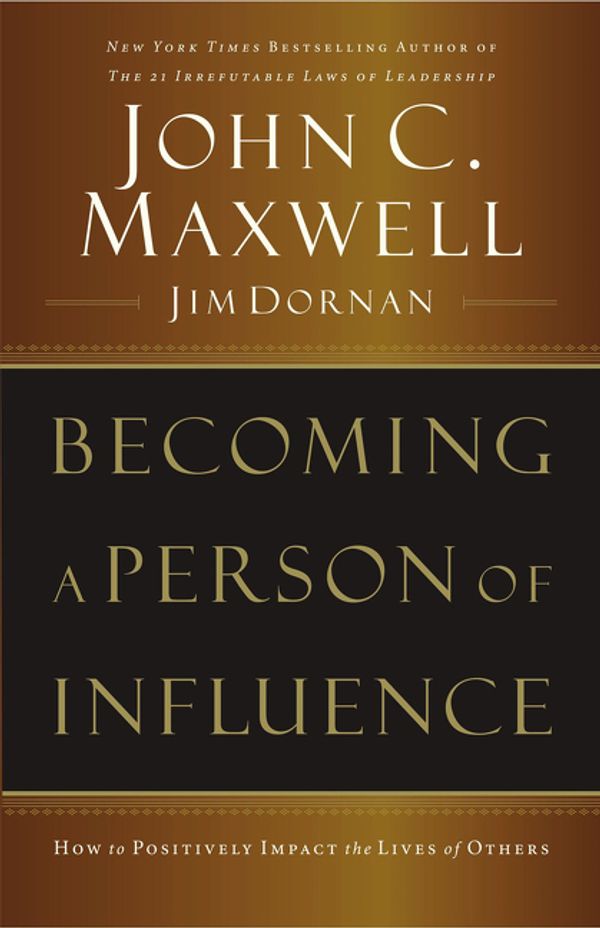 Cover Art for 9780785288398, Becoming a Person of Influence by Jim Dornan, John C. Maxwell
