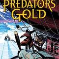 Cover Art for 9780060721961, Predator's Gold (The Hungry City Chronicles) by Philip Reeve