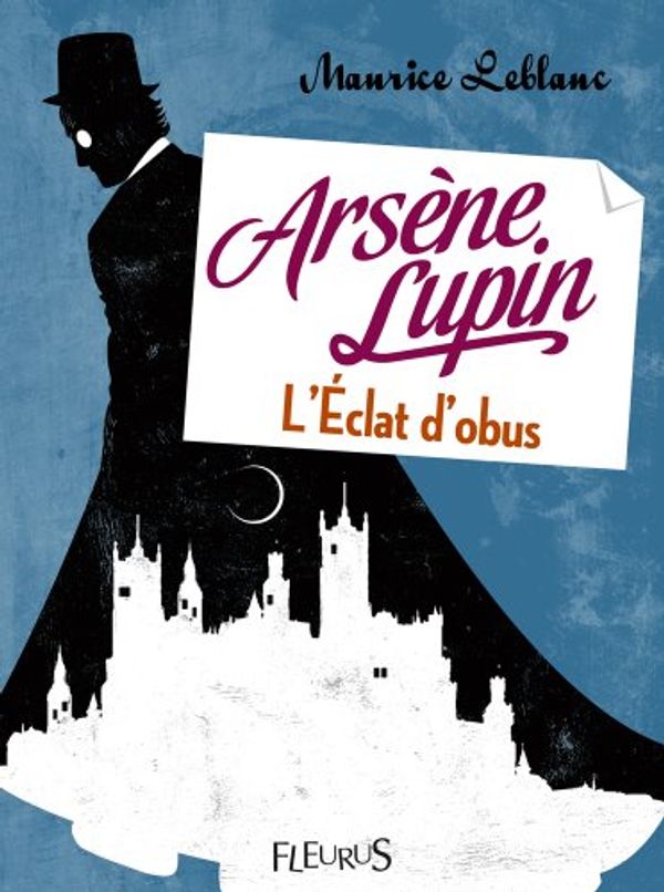 Cover Art for B00994O5DG, Arsène Lupin, l'éclat d'obus by Maurice Leblanc