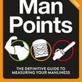 Cover Art for 9780091959975, Man Points: How Manly Are You? by No Author Details