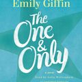 Cover Art for 9780804127561, The One & Only by Emily Giffin