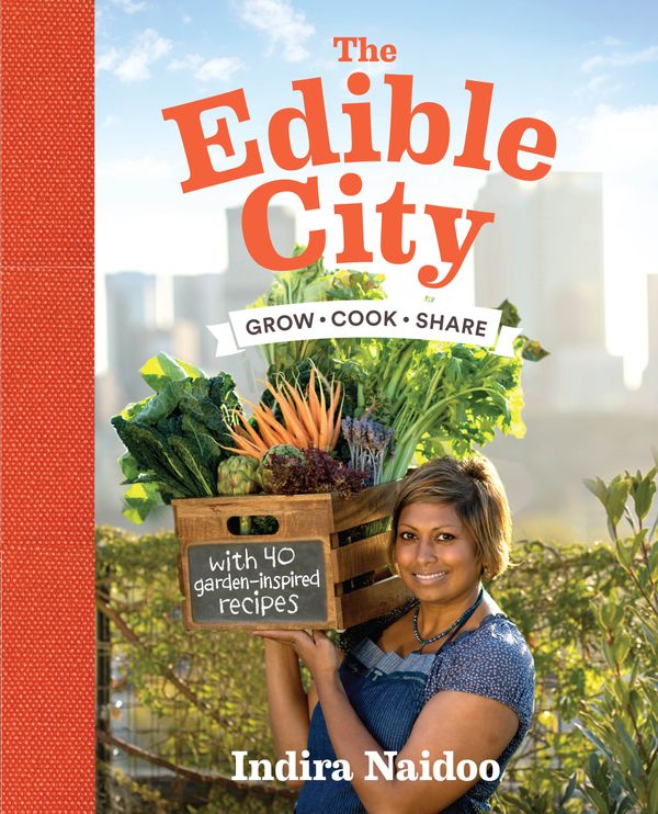 Cover Art for 9781921383816, Edible City by Indira Naidoo
