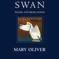 Cover Art for 9780807069141, Swan by Mary Oliver
