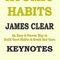 Cover Art for B07RG6L2X3, SUMMARY: ATOMIC HABITS: An Easy & Proven Way to Build Good Habits & Break Bad Ones (UNOFFICIAL SUMMARY: Lesson Learns from JAMES CLEAR's book Book 1) by Key Notes