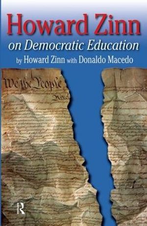 Cover Art for 9781594510557, Howard Zinn on Democratic Education by Howard Zinn