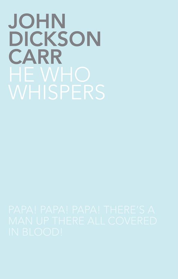 Cover Art for 9781780020839, He Who Whispers by John Dickson Carr