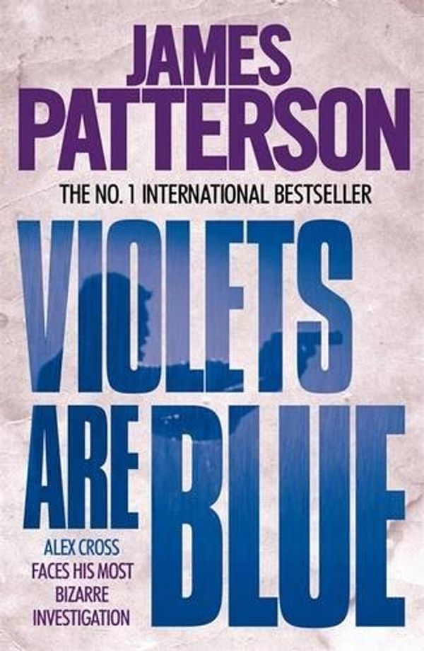 Cover Art for 9780755379361, Violets are Blue by James Patterson