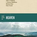 Cover Art for 9780310093886, Four Views on Heaven by Michael Allen, J. Richard Middleton, John S. Feinberg