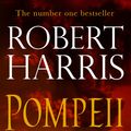 Cover Art for 9780099527947, Pompeii by Robert Harris