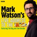 Cover Art for 9781445899817, Mark Watson's Live Address To The Nation (Complete) by Mark Watson