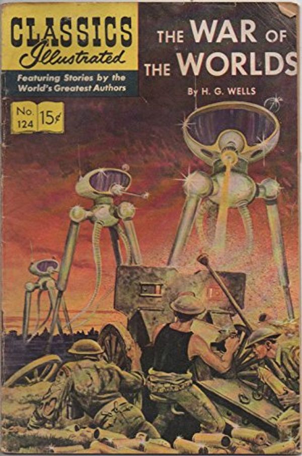 Cover Art for B0033UYNTI, CLASSICS ILLUSTRATED #124 - THE WAR OF THE WORLDS BY H G WELLS by Comic