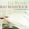 Cover Art for 9781742144900, Bad Behaviour by Liz Byrski