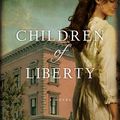 Cover Art for 9780062103246, Children of Liberty by Paullina Simons