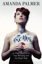 Cover Art for 9781455581085, The Art of Asking by Amanda Palmer