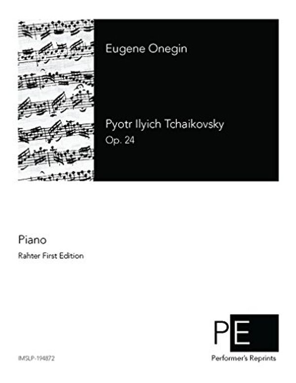 Cover Art for B07F5C7C9T, Eugene Onegin - For Piano Solo by Pyotr Tchaikovsky
