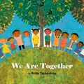 Cover Art for 9781664340398, We Are Together by Britta Teckentrup