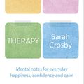 Cover Art for B08867JWG6, Five Minute Therapy by Sarah Crosby