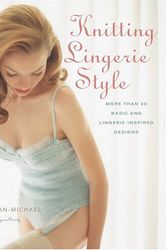 Cover Art for 9781584795773, Knitting Lingerie Style by McGowen-Michael, Joan