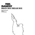 Cover Art for 9783937572123, Brain Box Dream Box by Paul McCarthy