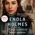 Cover Art for B08W2HM7G8, Enola Holmes and the Black Barouche by Nancy Springer
