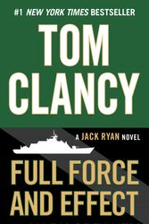 Cover Art for 9780425279779, Tom Clancy Full Force and Effect by Mark Greaney