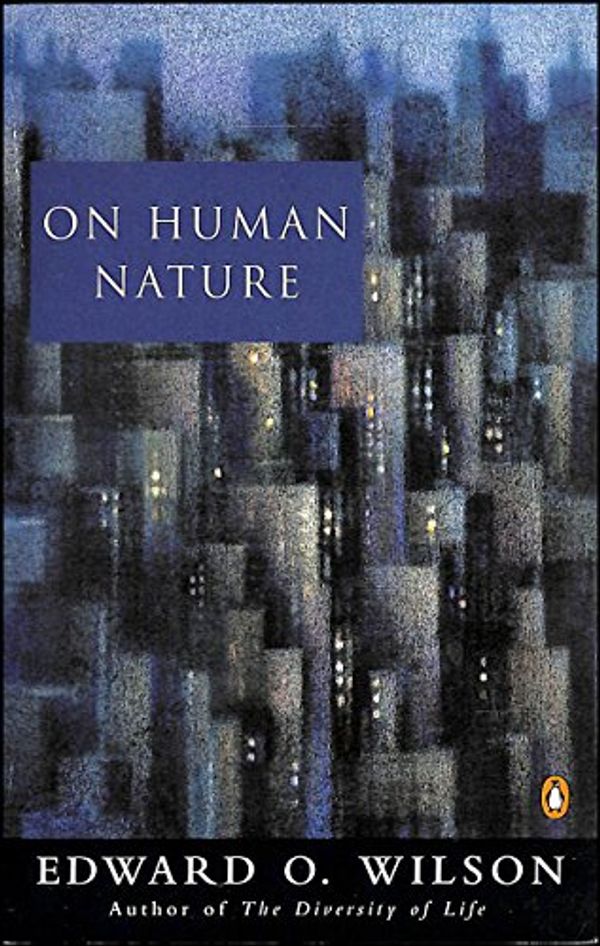 Cover Art for 9780140245356, On Human Nature by Edward O. Wilson