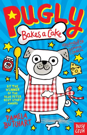Cover Art for 9780857635990, Pugly Bakes a Cake by Pamela Butchart, illustrated by Gemma Correll