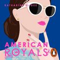 Cover Art for 9780241367353, American Royals by Katharine McGee