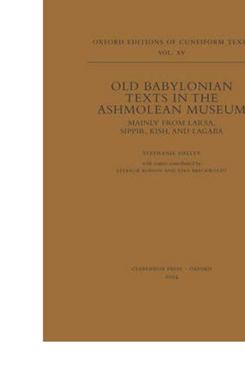 Cover Art for 9780199272778, Old Babylonian Texts in the Ashmolean Museum by Stephanie Dalley