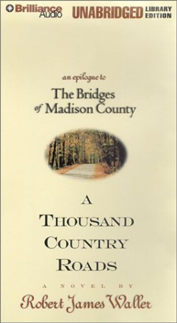 Cover Art for 9781590862650, A Thousand Country Roads by Robert James Waller