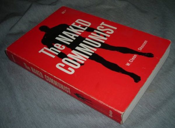 Cover Art for 9780686095606, Naked Communist by W. Cleon Skousen