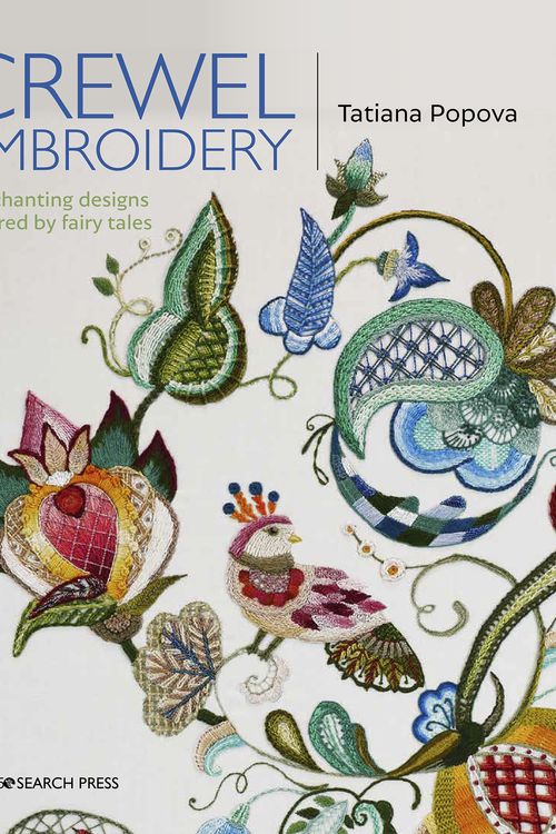 Cover Art for 9781782217220, Crewel Embroidery: 7 Enchanting Designs Inspired by Fairy Tales by Tatiana Popova