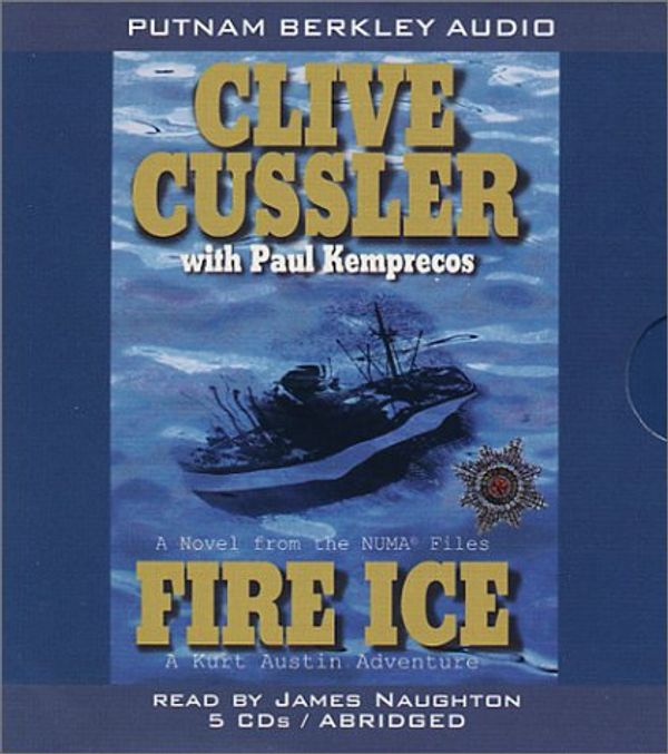 Cover Art for 9780399149061, Fire Ice by Clive Cussler, Paul Kemprecos