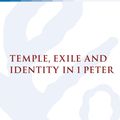 Cover Art for 9780567031426, Temple, Exile and Identity in 1 Peter by Andrew Mutua Mbuvi