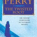 Cover Art for 9780747263234, The Twisted Root (William Monk Mystery, Book 10): An elusive killer stalks the pages of this thrilling mystery by Anne Perry
