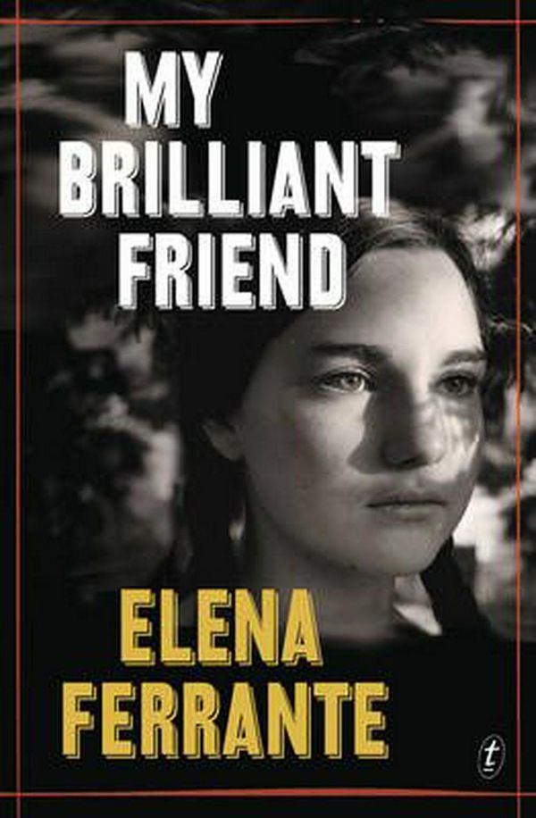 Cover Art for 9781925498073, My Brilliant Friend: Gift EditionThe Neapolitan Novels, Book One by Elena Ferrante