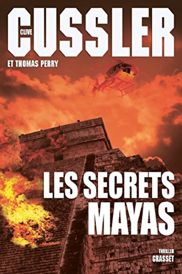 Cover Art for B07148764H, Les secrets mayas: Traduit de l'anglais (États-Unis) par Florianne Vidal (Grand Format) (French Edition) by Clive Cussler