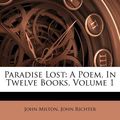 Cover Art for 9781286107676, Paradise Lost by John Milton, John Richter