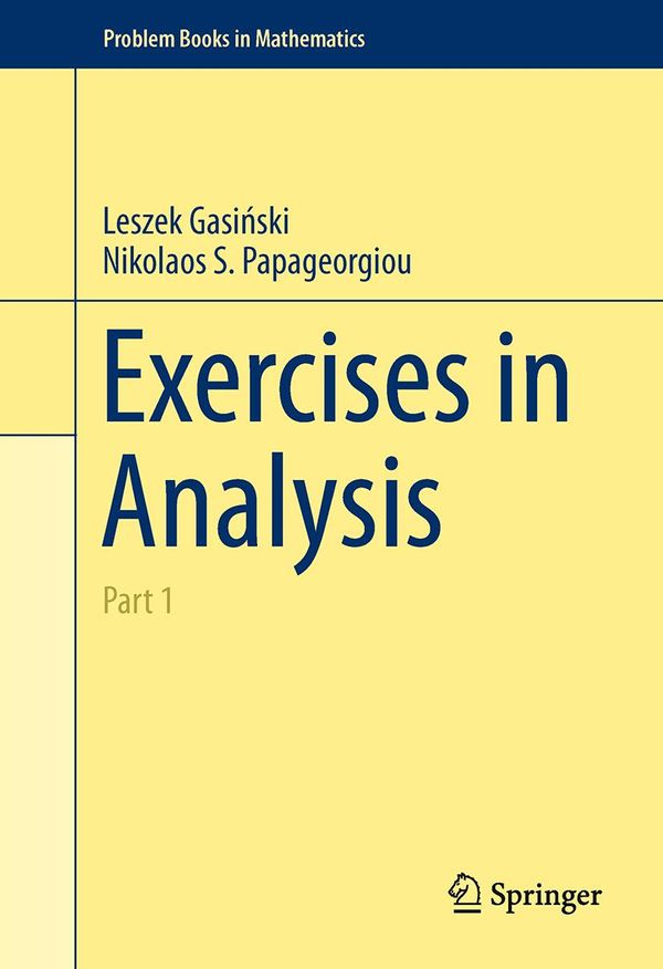 Cover Art for 9783319061764, Exercises in Analysis by Leszek Gasinski, Nikolaos S. Papageorgiou