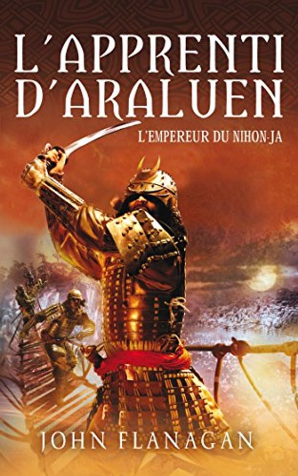 Cover Art for 9782012033184, L'apprenti d'Araluen, Tome 10 : L'empereur de Nihon-Ja by John Flanagan