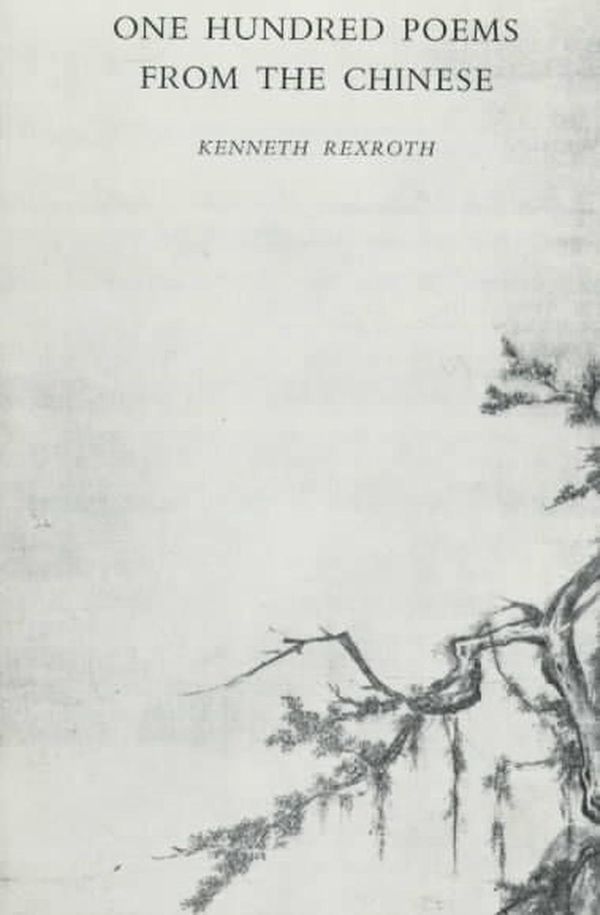 Cover Art for 9780811201803, One Hundred Poems from the Chinese by Kenneth Rexroth