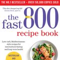 Cover Art for 9781760850425, The Fast 800 Recipe Book by Dr. Clare Bailey, Justine Pattison