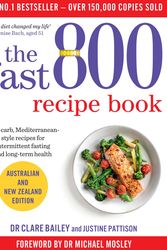 Cover Art for 9781760850425, The Fast 800 Recipe Book by Dr. Clare Bailey, Justine Pattison