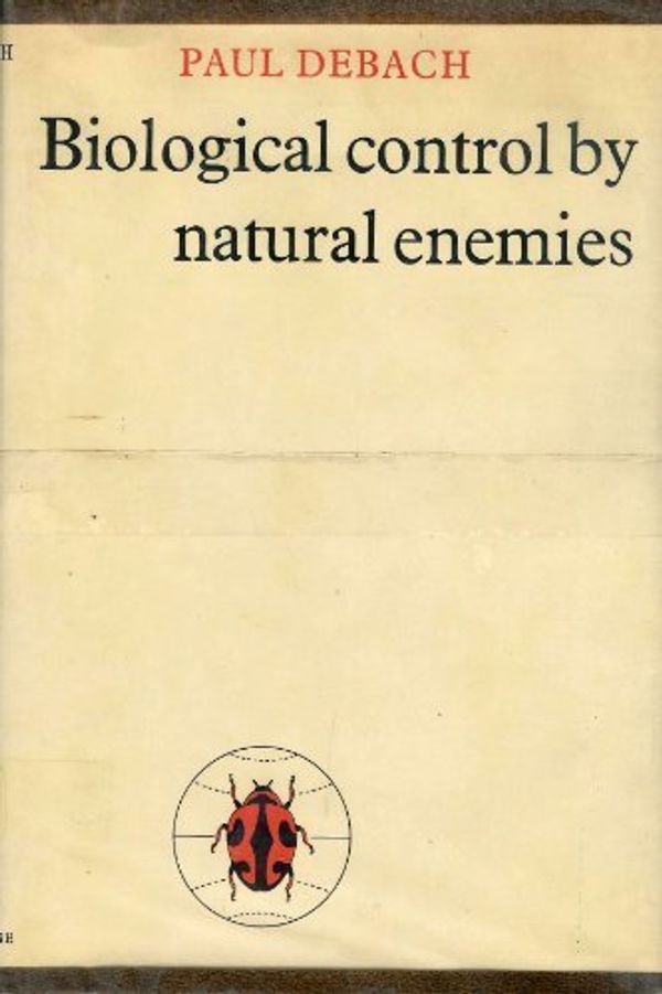 Cover Art for 9780521203807, Biological Control by Natural Enemies by Paul Debach