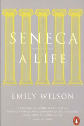 Cover Art for 9780718193508, Seneca: A Life by Emily Wilson