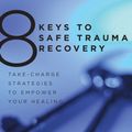 Cover Art for 9780393706055, 8 Keys to Safe Trauma Recovery by Babette Rothschild