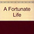 Cover Art for 9780140108699, A Fortunate Life by A. B. Facey