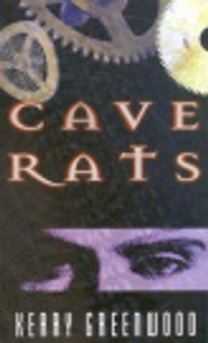Cover Art for 9780733604751, Cave rats by Kerry Greenwood