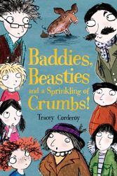 Cover Art for 9781847152459, Baddies, Beasties and a Sprinkling of Crumbs by Tracey Corderoy