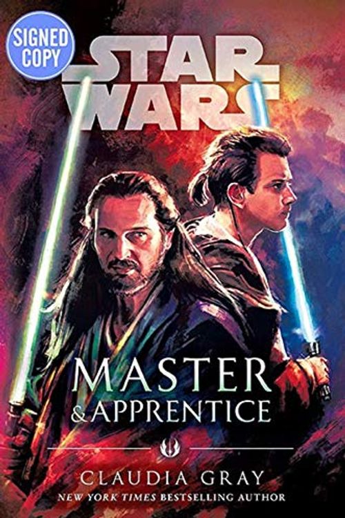 Cover Art for 9781984800800, Star Wars: Master & Apprentice - Signed / Autographed Copy by Claudia Gray